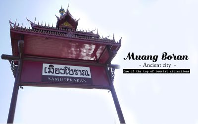 ﻿Muang Boran Ancient city Bangkok – Tourist attractions