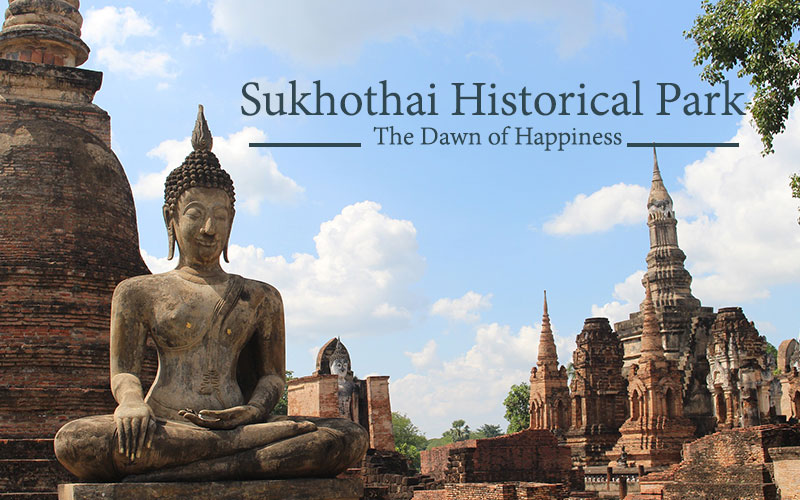 Sukhothai Historical Park, The Dawn of Happiness