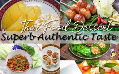 Best Thai food review, Superb Authentic Taste of Thai food and dessert
